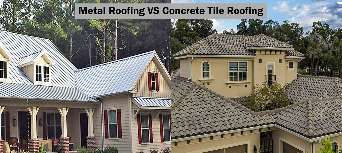 You are currently viewing Concrete Tile or Metal Roofing?