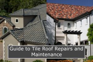 Read more about the article A Guide to Tile Roof Repairs and Maintenance.